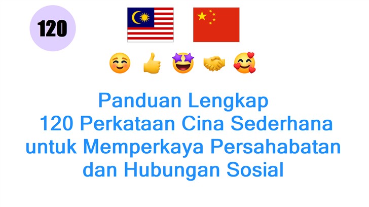 Panduan Lengkap: 120 Perkataan Cina Sederhana untuk Memperkaya Persahabatan dan Hubungan Sosial